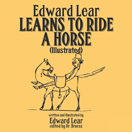 Edward Lear LEARNS TO RIDE A HORSE
